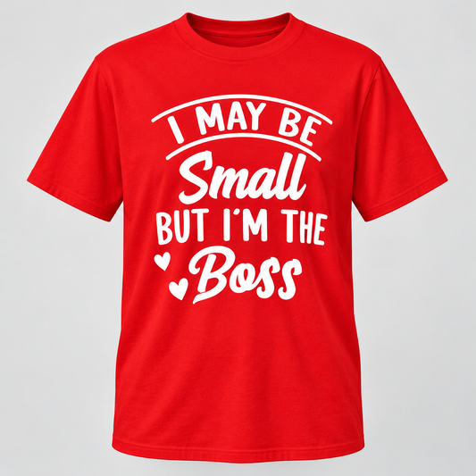 Small But I'm the Boss T-Shirt – Cute Boss Lady Graphic Tee for Women